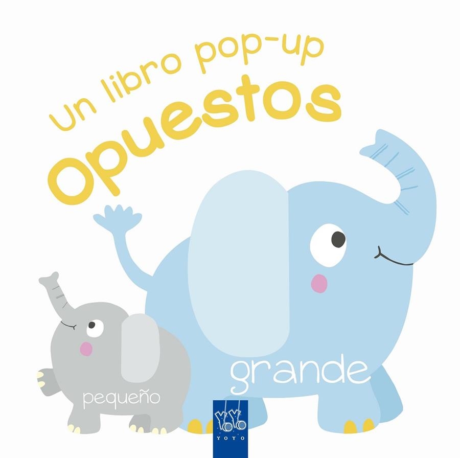 Opuestos | 9788408231868 | YOYO | Llibreria online de Figueres i Empordà