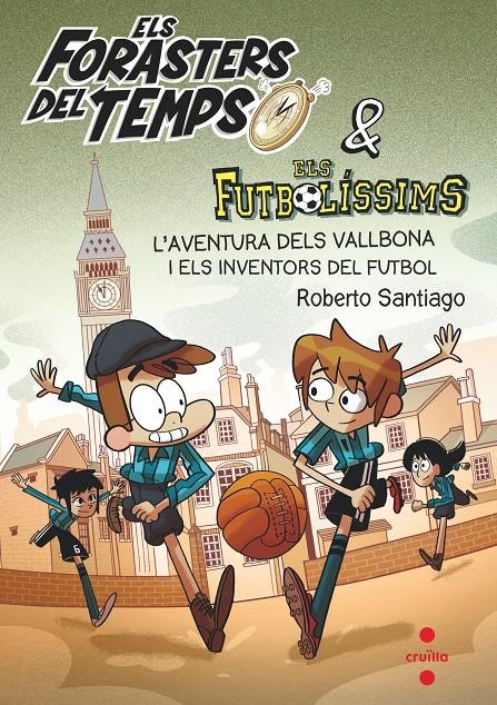 Els Forasters del Temps #09 & Els Futbolissims | 9788466148177 | Santiago, Roberto | Librería online de Figueres / Empordà