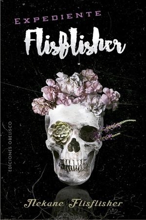 Expediente Flisflisher | 9788491116356 | Flisflisher, Nekane | Llibreria online de Figueres i Empordà
