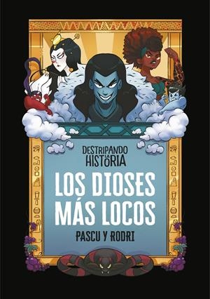 Los dioses más locos (DESTRIPANDO LA HISTORIA) | 9788420440040 | Septién, Rodrigo/Pascual, Álvaro | Llibreria online de Figueres i Empordà