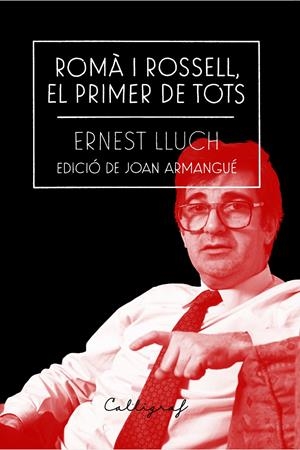 Romà i Rossell, el primer de tots | 9788412212334 | Lluch i Martín, Ernest | Llibreria online de Figueres i Empordà