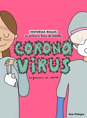 Coronavirus | 9788408232810 | Ana Polegre, Enfermera en apuros | Librería online de Figueres / Empordà