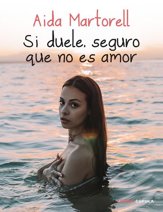 Si duele, seguro que no es amor | 9788448027612 | Martorell, Aida | Llibreria online de Figueres i Empordà