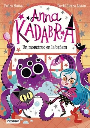 Anna Kadabra #03. Un monstruo en la bañera | 9788408229964 | Mañas, Pedro/Sierra Listón, David | Llibreria online de Figueres i Empordà