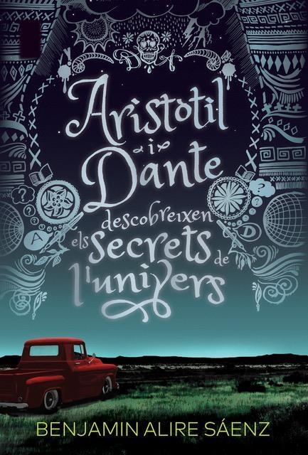 Aristòtil i Dante descobreixen els secrets de l'univers | 9788412006933 | Alire Sáenz, Benjamin | Llibreria online de Figueres i Empordà