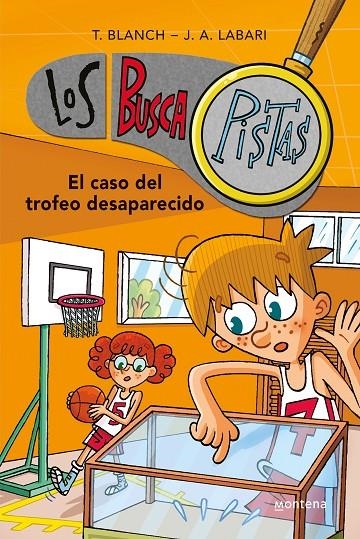 El caso del trofeo desaparecido (Serie Los BuscaPistas #07) | 9788490431603 | Blanch, Teresa/Labari, José Ángel | Llibreria online de Figueres i Empordà