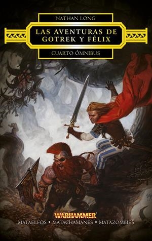 Las aventuras de Gotrek y Félix. Cuarto ómnibus WARHAMMER | 9788445003862 | Nathan Long | Llibreria online de Figueres i Empordà