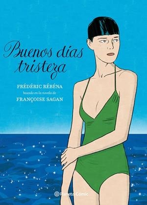 Buenos días, tristeza (novela gráfica) | 9788413412092 | Sagan, Françoise/Rébéna, Frédéric | Llibreria online de Figueres i Empordà