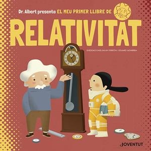 El meu primer llibre de Relativitat | 9788426145628 | Kaid-Salah Ferrón, Sheddad | Llibreria online de Figueres i Empordà