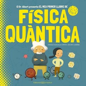 El meu primer llibre de Física Quàntica | 9788426144799 | Kaid-Salah Ferrón, Sheddad | Llibreria online de Figueres i Empordà