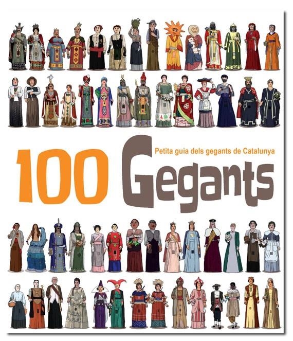 100 Gegants. Petita guia dels Gegants de Catalunya | 9788492745708 | Masana Soler, Heribert | Llibreria online de Figueres i Empordà