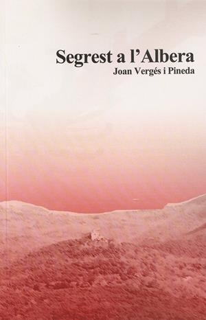 Segrest a l'Albera | 9788460660729 | Vergés i Pineda, Joan | Librería online de Figueres / Empordà