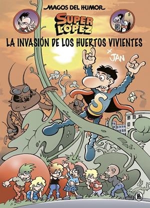 La invasión de los huertos vivientes (Magos del Humor Superlópez #206) | 9788402424037 | Jan | Librería online de Figueres / Empordà