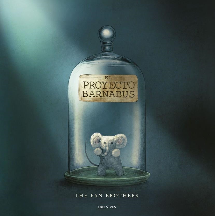 El proyecto Barnabus | 9788414030295 | The Fan Brothers | Llibreria online de Figueres i Empordà