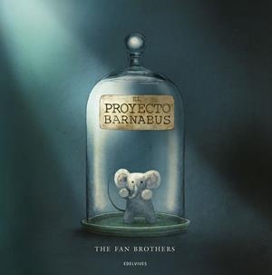 El proyecto Barnabus | 9788414030295 | The Fan Brothers | Llibreria online de Figueres i Empordà