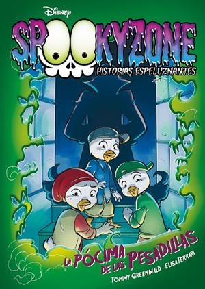 Spookyzone. Historias espeluznantes. La pócima de las pesadillas | 9788417062866 | Disney | Librería online de Figueres / Empordà