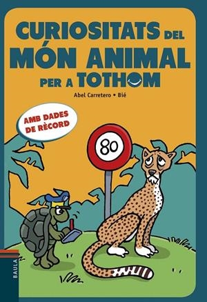 Curiositats del món animal per a tothom | 9788447933037 | Carretero Ernesto, Abel | Llibreria online de Figueres i Empordà