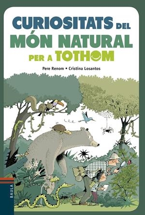 Curiositats del món natural per a tothom | 9788447935291 | Renom i Vilaró, Pere | Llibreria online de Figueres i Empordà