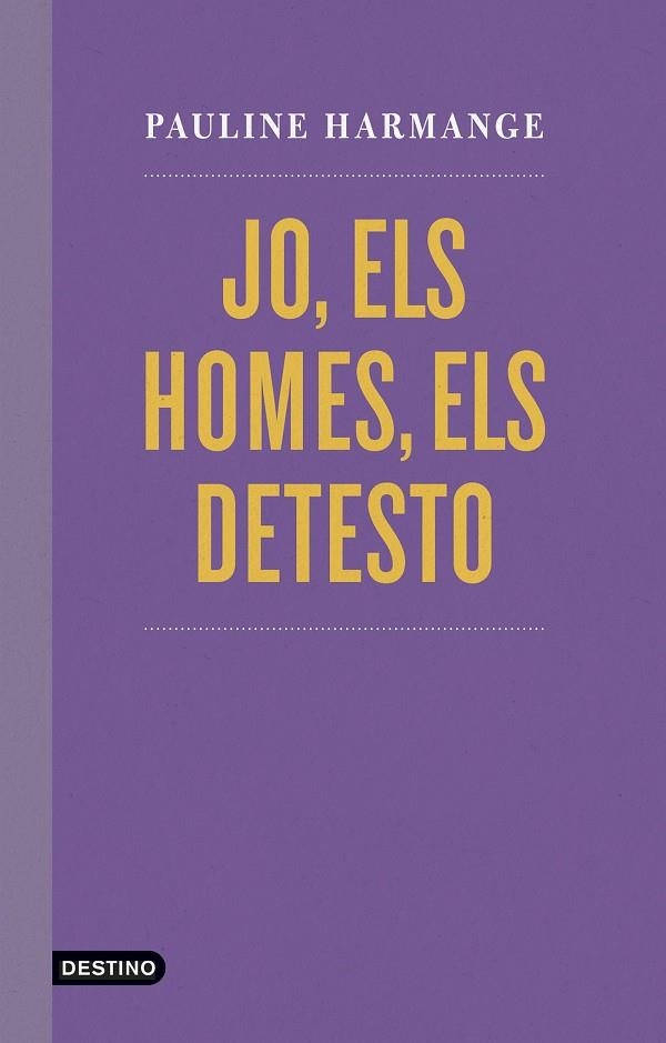 Jo, els homes, els detesto | 9788497103060 | Harmange, Pauline | Llibreria online de Figueres i Empordà