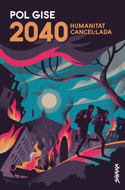 2040. Humanitat cancel·lada | 9788418456022 | Gise, Pol | Librería online de Figueres / Empordà