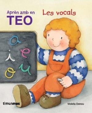 Aprèn les vocals amb en Teo (PAL)(lligada) | 9788499320625 | Denou, Violeta | Llibreria online de Figueres i Empordà