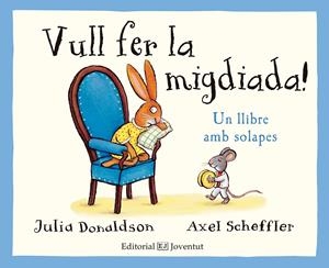 Vull fer la migdiada! | 9788426143785 | Donaldson, Julia | Llibreria online de Figueres i Empordà