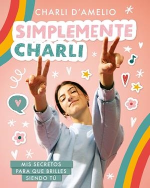 Simplemente Charli | 9788418318597 | d'Amelio, Charli | Llibreria online de Figueres i Empordà