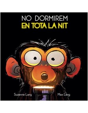 Jim Panzé. No dormirem en tota la nit | 9788415315896 | Lang, Suzanne/Lang, Max | Librería online de Figueres / Empordà