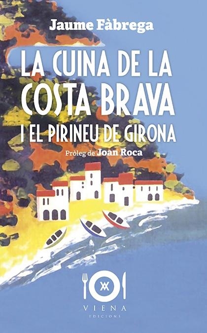La cuina de la Costa Brava i el Pirineu de Girona | 9788417998363 | Fàbrega Colom, Jaume | Librería online de Figueres / Empordà