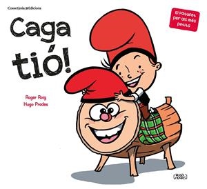 Caga tió! (PAL) | 9788490349939 | Roig Prades, Roger | Llibreria online de Figueres i Empordà