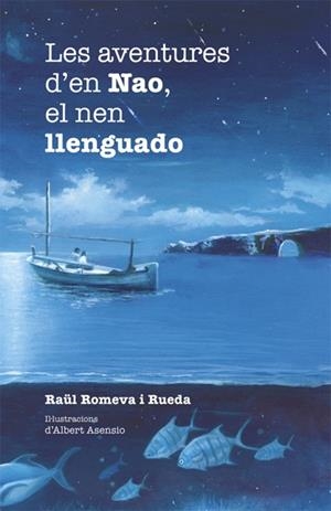 Les aventures d'en Nao, el nen llenguado | 9788424658304 | Romeva i Rueda, Raül | Llibreria online de Figueres i Empordà