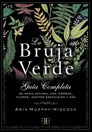La bruja verde | 9788415292913 | Murphy-Hiscock, Arin | Llibreria online de Figueres i Empordà