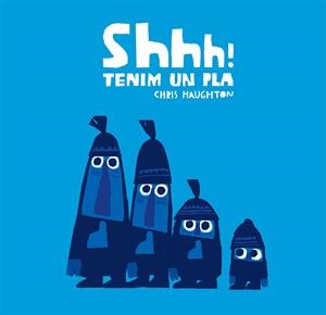 Shhh! Tenim un pla (cartón) | 9788417123857 | Haughton, Chris | Llibreria online de Figueres i Empordà
