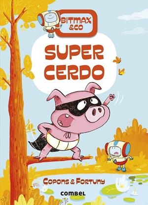 Bitmax & Co. #02. Supercerdo | 9788491016397 | Copons Ramon, Jaume | Librería online de Figueres / Empordà