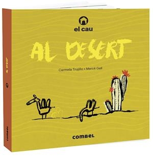 El cau al desert | 9788491015703 | Trujillo, Carmela | Llibreria online de Figueres i Empordà