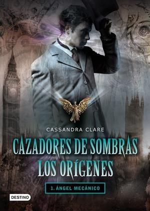Ángel mecánico (Cazadores de sombras. Los orígenes 1) | 9788408096238 | Clare, Cassandra | Llibreria online de Figueres i Empordà