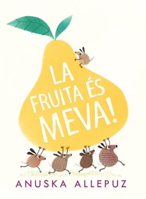 La fruita és meva | 9788416394975 | Allepuz, Anuska | Llibreria online de Figueres i Empordà