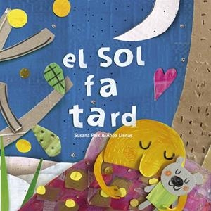 El Sol fa tard | 9788417000608 | Llenas Serra, Anna/Peix Cruz, Susana | Llibreria online de Figueres i Empordà