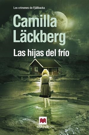 Las hijas del frío (Los crímenes de Fjällbacka #03) | 9788492695010 | Läckberg, Camilla | Llibreria online de Figueres i Empordà