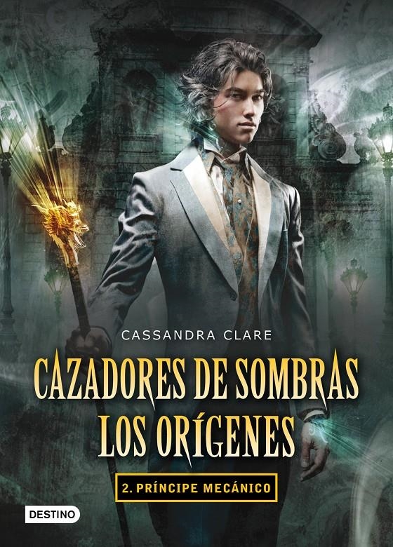 Príncipe mecánico (Cazadores de sombras. Los orígenes 2) | 9788408102335 | Clare, Cassandra | Llibreria online de Figueres i Empordà