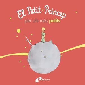 El petit príncep per als més petits | 9788499069425 | de Saint-Exupéry, Antoine | Librería online de Figueres / Empordà