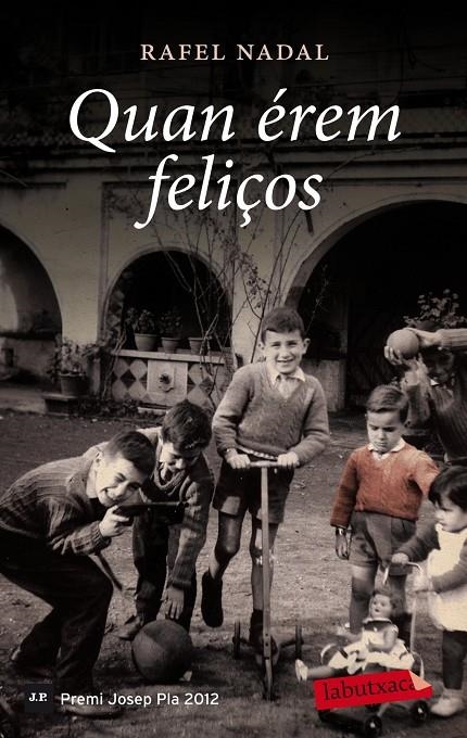 Quan érem feliços | 9788499306568 | Nadal, Rafel | Llibreria online de Figueres i Empordà