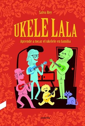 Ukelelala | 9788412130072 | Rey Nagel, Salva | Librería online de Figueres / Empordà