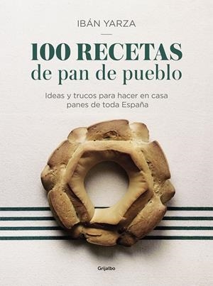100 recetas de pan de pueblo | 9788417338640 | Yarza, Ibán | Llibreria online de Figueres i Empordà