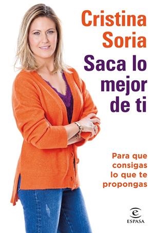Saca lo mejor de ti | 9788467059199 | Soria, Cristina | Librería online de Figueres / Empordà
