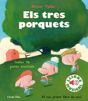 Els tres porquets. Llibre musical | 9788418135316 | Tallec, Olivier | Llibreria online de Figueres i Empordà