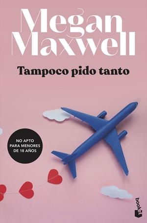 Tampoco pido tanto | 9788408234784 | Maxwell, Megan | Llibreria online de Figueres i Empordà