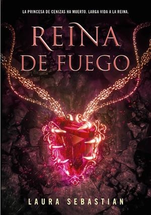 Reina de fuego (Princesa de cenizas #03) | 9788418318443 | Sebastian, Laura | Librería online de Figueres / Empordà
