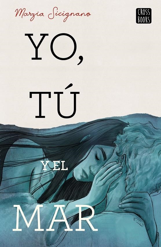 Yo, tú y el mar | 9788408224204 | Sicignano, Marzia | Llibreria online de Figueres i Empordà