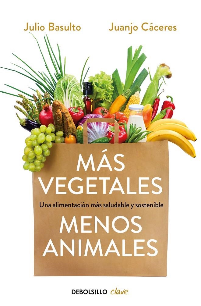 Más vegetales, menos animales | 9788466334631 | Basulto, Julio/Cáceres, Juanjo | Librería online de Figueres / Empordà